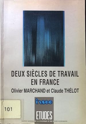 Bild des Verkufers fr Deux Siecles de Travail en France; zum Verkauf von books4less (Versandantiquariat Petra Gros GmbH & Co. KG)