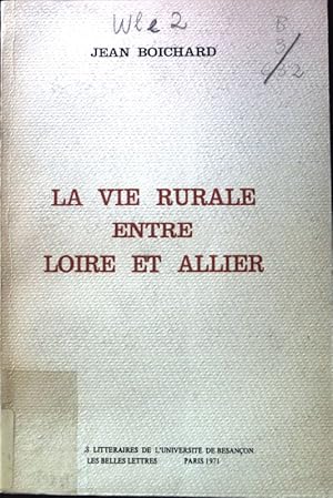 Bild des Verkufers fr La vie Rurale entre Loire et Allier; Cahiers de Geographie de Besancon; Numero 20; zum Verkauf von books4less (Versandantiquariat Petra Gros GmbH & Co. KG)