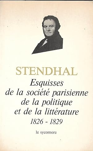 Seller image for Chroniques 1825-1829 Tome II : Esquisses de la socit parisienne de la politique et de la littrature Prsentation et chronologie par Jos-Luis Diaz Texte tabli et annot par Henri Martineau for sale by LES TEMPS MODERNES