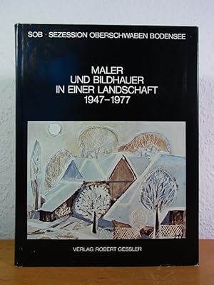 Immagine del venditore per SOB - Sezession Oberschwaben-Bodensee. Maler und Bildhauer in einer Landschaft 1947 - 1977 venduto da Antiquariat Weber