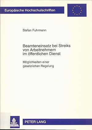 Seller image for Beamteneinsatz bei Streiks von Arbeitnehmern im ffentlichen Dienst Mglichkeiten einer gesetzlichen Regelung for sale by avelibro OHG