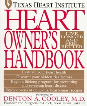 Image du vendeur pour Texas Heart Institute Heart Owners Handbook mis en vente par GreatBookPricesUK