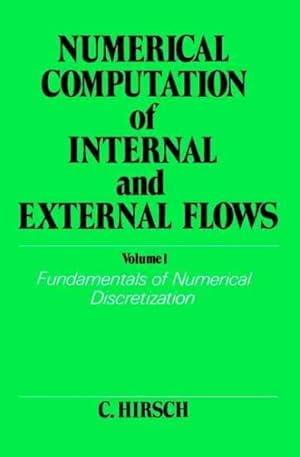 Immagine del venditore per Numerical Computation of Internal and External Flows : Fundamentals of Numerical Discretization venduto da GreatBookPricesUK