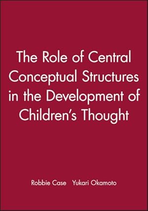 Image du vendeur pour Role of Central Conceptual Structures in the Development of Children's Thought mis en vente par GreatBookPricesUK