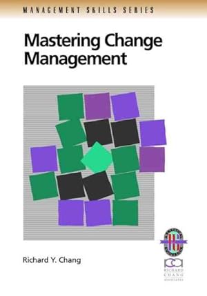 Image du vendeur pour Mastering Change Management : A Practical Guide to Turning Obstacles into Opportunities mis en vente par GreatBookPricesUK