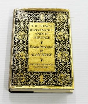 Imagen del vendedor de The French Renaissance and its Heritage Essays presented to Alan M. Boase by Colleagues, Pupils and Friends (inscribed by Boase) a la venta por Adelaide Booksellers