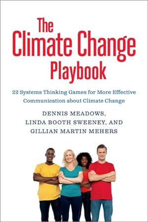 Imagen del vendedor de Climate Change Playbook : 22 Systems-Thinking Games for More Effective Communication about Climate Change a la venta por GreatBookPrices