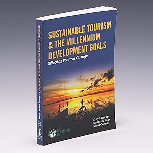 Bild des Verk�ufers f�r Sustainable Tourism & The Millennium Development Goals: Effecting Positive Change zum Verkauf von Salish Sea Books