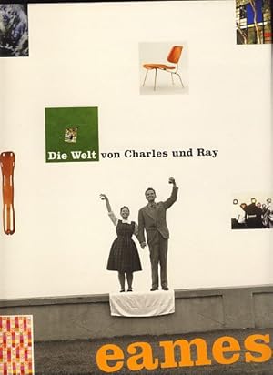 ( Leinengebunden ) Die Welt von Charles & Ray Eames Übers. Manfred Allie