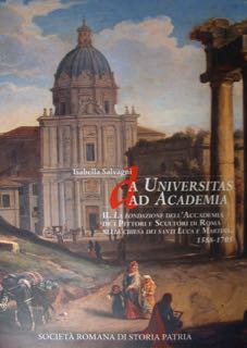 Da Universitas ad Academia. II. La fondazione dell'Accademia dei Pittori e scultori a Roma nella ...