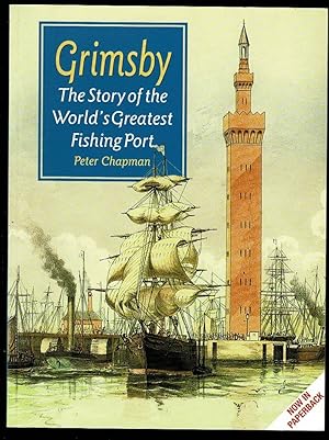 Bild des Verkufers fr Grimsby: The Story of the World's Greatest Fishing Port zum Verkauf von Lazy Letters Books