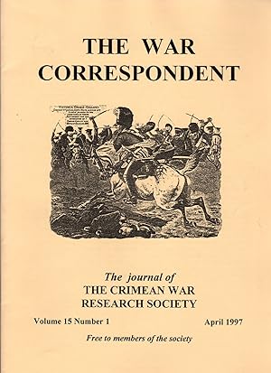Image du vendeur pour The War Correspondent: The Journal of the Crimean War Research Society Volume 15 Number 1 April 1997 mis en vente par Clausen Books, RMABA