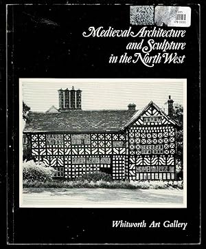 Immagine del venditore per Medieval Architecture and Sculpture in the North West venduto da Lazy Letters Books