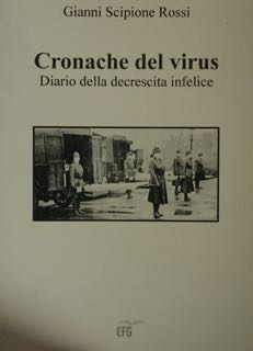 Seller image for Cronache del virus. Diario della decrescita infelice. for sale by EDITORIALE UMBRA SAS