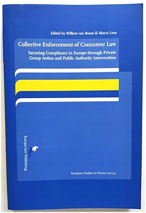 Immagine del venditore per Collective Enforcement of Consumer Law: Securing Compliance in Europe Through Private Group Action and Public Authority Intervention venduto da PsychoBabel & Skoob Books