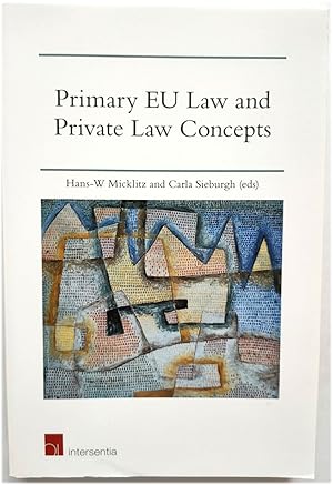 Bild des Verkufers fr Primary EU Law and Private Law Concepts zum Verkauf von PsychoBabel & Skoob Books