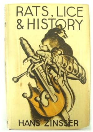 Rats, Lice and History: Being a Study in Biography, which, After Twelve Preliminary Chapters Indi...