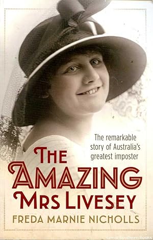 The Amazing Mrs Livesey: The remarkable story of Australia's greatest imposter