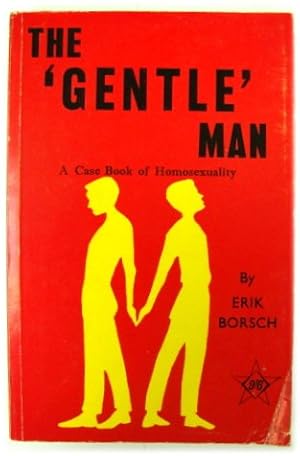 Bild des Verkufers fr The 'Gentle' Man: A Case Book of Homosexuality zum Verkauf von PsychoBabel & Skoob Books