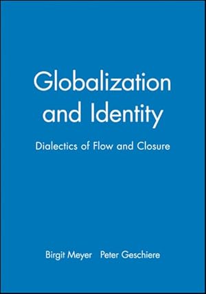 Seller image for Globalization and Identity : Dialectics of Flow and Closure for sale by GreatBookPricesUK