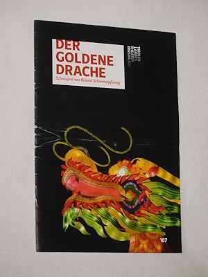 Seller image for Programmheft 107 Tiroler Landestheater Innsbruck 2016/17. DER GOLDENE DRACHE von Roland Schimmelpfennig. Regie: Elisabeth Grndel, Bhne/ Kostme: Vinzenz Gertler, techn. Ltg.: Richard Gassel. Mit Kristoffer Nowak, Antje Weiser, Marion Fuhs, Andreas Wobig und Hans Danner for sale by Fast alles Theater! Antiquariat fr die darstellenden Knste