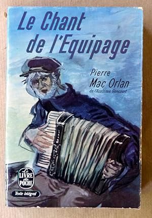 Image du vendeur pour Le Chant de l'Equipage. mis en vente par librairie sciardet