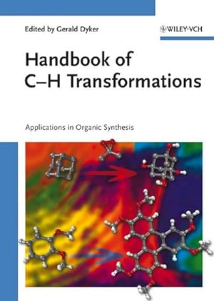 Immagine del venditore per Handbook of C-H Transformations: Applications in Organic Synthesis : Applications in Organic Synthesis venduto da AHA-BUCH