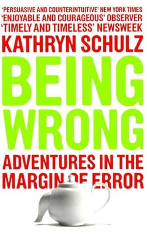 Imagen del vendedor de Being Wrong : Adventures in the Margin of Error a la venta por GreatBookPrices