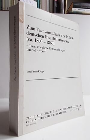 Bild des Verkufers fr Zum Fachwortschatz des frhen deutschen Eisenbahnwesens (ca. 1800 -1860) zum Verkauf von Antiquariat Zinnober