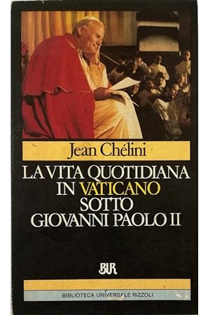 La vita quotidiana in Vaticano sotto Giovanni Paolo II