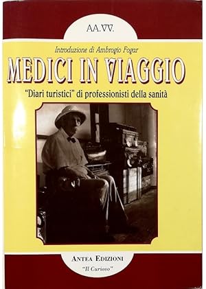 Seller image for Medici in viaggio Racconti di viaggi, considerazioni personali, testimonianze, poesie for sale by Libreria Tara