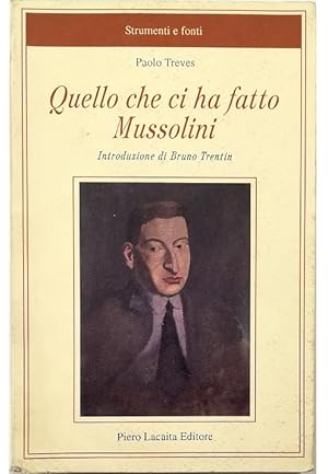 Imagen del vendedor de Quello che ci ha fatto Mussolini a la venta por Libreria Tara