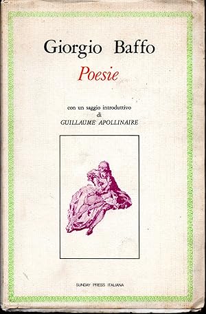 Image du vendeur pour Poesie Con un saggio introduttivo di Guillaume Apollinaire mis en vente par Libreria Tara