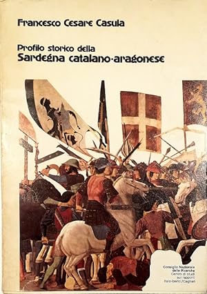 Image du vendeur pour Profilo storico della Sardegna catalano-aragonese mis en vente par Libreria Tara