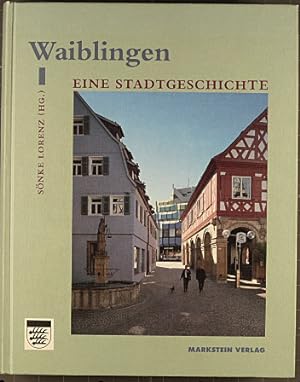 Bild des Verkufers fr Waiblingen Eine Stadtgeschichte zum Verkauf von Peters Buchkontor