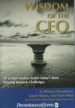 Bild des Verkufers fr Wisdom of the Ceo : 29 Global Leaders Tackle Today's Most Pressing Business Challenges zum Verkauf von GreatBookPrices