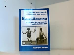 Bild des Verkufers fr Muskulres Aufbautraining in der Krankengymnastik und Rehabilitation (Pflaum Physiotherapie) zum Verkauf von Book Broker