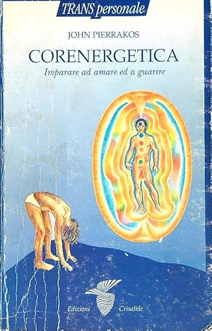 Imagen del vendedor de Corenergetica. Imparare ad amare e a guarire a la venta por Librodifaccia