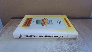 Seller image for Theoretical and Applied Rheology: Proceedings of the XIth International Congress on Rheology, Brussels, Belgium, 17-21 August 1992 (INTERNATIONAL CONGRESS ON RHEOLOGY//PROCEEDINGS) Volume I for sale by BoundlessBookstore