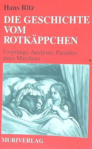 Bild des Verk�ufers f�r Die Geschichte vom Rotkappchen: Urspr�nge, Analysen, Parodien eines Marchens zum Verkauf von Librodifaccia