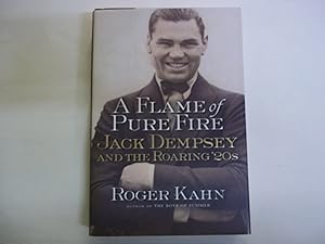 Seller image for A Flame of Pure Fire: Jack Dempsey and the Roaring '20s for sale by Carmarthenshire Rare Books