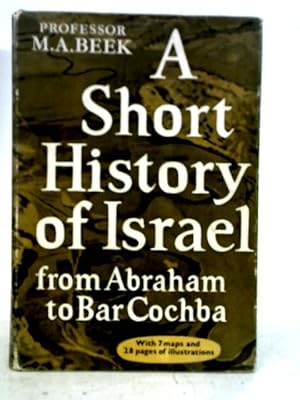 Imagen del vendedor de A Short History of Israel: From Abraham to Bar Cochba a la venta por World of Rare Books