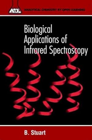 Immagine del venditore per Biological Applications of Infrared Spectroscopy venduto da GreatBookPrices