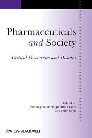 Bild des Verkufers fr Pharmaceuticals and Society : Critical Discourses and Debates zum Verkauf von GreatBookPrices