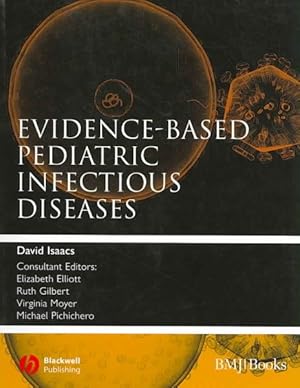 Imagen del vendedor de Evidence-based Pediatric Infectious Diseases a la venta por GreatBookPrices