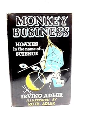 Bild des Verkufers fr Monkey Business: Hoaxes in the Name of Science zum Verkauf von World of Rare Books
