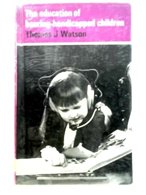 Imagen del vendedor de The Education of Hearing-Handicapped Children a la venta por World of Rare Books