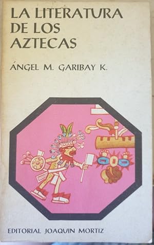 LA LITERATURA DE LOS AZTECAS.