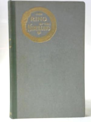 Seller image for The Ring Of The Nibelung: An Interpretation Embodying Wagner's Own Explanations for sale by World of Rare Books