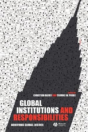 Seller image for Global Institutions And Responsibilities : Achieving Global Justice for sale by GreatBookPrices